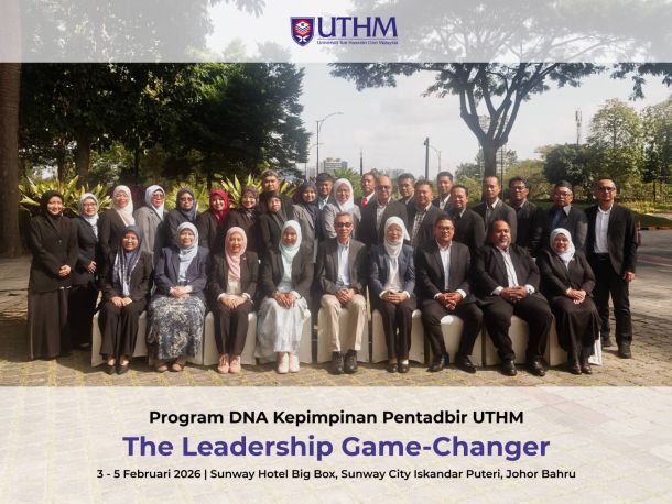  Program DNA Kepimpinan Pentadbir UTHM "The Leadership Game-Changer"